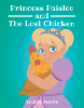 Author Angela Jacobs’s New Book, "Princess Paislee and The Lost Chicken," is a Charming Story of a Young Girl Who Sets Off to Find One of Her Lost Chickens