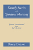 Author Danny Dodson’s New Book, “Earthly Stories with Spiritual Meaning: Spiritual Lessons Learned from Real Life Events,” Blends Together Humor and Faith