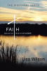 Author Lisa Wilson’s New Book “Faith: Discover Your Worth in Truth by Faith” a Transformative Guide That Empowers Readers to Explore Paul's Letters for Ten Minutes a Day