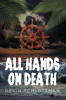 Author Devin Schlottman’s New Book, "All Hands on Death," is a Gripping Thriller That Follows a Couple Whose Idyllic Vacation Spirals Into a Fight for Survival