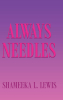 Author Shameeka L. Lewis’s New Book “Always Needles” is a Compelling Tale That Follows One Woman’s Upended Life After Her Dying Mother Reveals a Devastating Secret