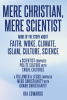 Ira Edwards’s Newly Released "Mere Christian, Mere Scientist" is a Thought-Provoking Exploration of Faith and Modern Issues