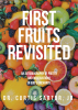 Dr. Curtis Sartor, Jr.’s Newly Released "First Fruits Revisited" is a Heartfelt Exploration of Life Through the Lens of Poetry and Personal Reflection