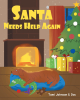 Tami Johnson’s New Book, "Santa Needs Help Again," is a Festive Tale That Follows Santa Claus as He Gets a Magical Christmas Rescue from an Unexpected Source