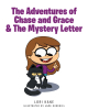 Lori Kane’s New Book, "The Adventures of Chase and Grace & The Mystery Letter," is a Charming Tale of a Young Girl and Her Cat Who Investigate a Letter from Her Parents