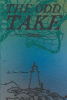 Author David Cheever’s New Book, "The Odd Take," is a Compelling and Thought-Provoking Tale in Which Secrets, Lies, and Justice Collide on Monhegan Island