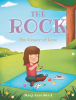 Author Mary Anne Wood’s New Book, “The Rock: The Power of Love,” Explores the Joys of Life and the Profound Impact of One Young Girl’s Friendship with an Elderly Woman