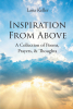 Author Lana Keller’s New Book “Inspiration from Above: A Collection of Poems, Prayers, & Thoughts” Reminds Readers to Listen Closely for the Voice of God