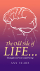 Author Ann Sears’s New Book “The Odd Side of Life…: Thoughts in Prose and Poetry” is a Riveting Collection Exploring a Variety of Topics Concerning the Human Condition