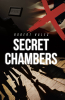 Author Robert Hales’s New Book “Secret Chambers: Bringing Darkness to the Light” is a Vital Guide to Understanding the Ongoing Erosion of American Principles and Liberty