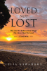 Author Julia Kawamura’s New Book “Loved Not Lost: The Lies We Believe That Shape the Lives That We Lead: A Testimony” Explores How Faith Can Lead to a Life of Freedom