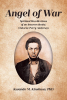 Author Kwando M. Kinshasa, PhD’s New Book “Angel of War: Spiritual Recollections of an Insurrectionist, Osborne Perry Anderson” Explores History and Identity