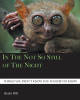 Author Susan Hill’s New Book “In the Not So Still of the Night: Things You Didn't Know You Wanted to Know” is a Thrilling Look Into the World of Nocturnal Animals