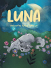 Author Ashley Ackerson’s New Book “Luna” is a Heartwarming Tale Celebrating Authenticity and Friendship That Follows a Lone Wolf in Search of a New Pack