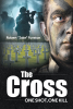 Author Robert "Jake" Funston’s New Book, "The Cross: One Shot, One Kill," Follows a Former Marine Sniper as He Finds a New War Upon Returning to America