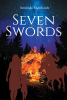 Author Arminda Eisenhardt’s New Book, "Seven Swords," is a Spellbinding Fantasy Novel That Follows the Journey of a Lonely Warrior