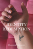 Danielle DeGarmo’s Newly Released “Identity Redemption” is a Powerful and Inspirational Journey of Faith and Self-Discovery