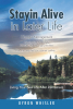 Byron Whisler’s Newly Released "Stayin Alive in Later Life" is an Insightful and Empowering Guide to Thriving in Retirement