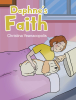 Christina Yeanacopolis’s Newly Released “Daphne’s Faith” is a Heartwarming Children’s Narrative