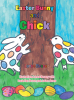 Lance Bessey’s Newly Released “Easter Bunny and Chick” is a Delightful and Spiritually Enriching Children’s Tale