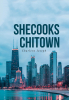 Charlene Joseph’s Newly Released “SheCooks ChiTown” is a Flavorful Collection of Comfort Food Recipes