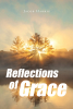 Jacob Harris’s Newly Released “Reflections of Grace” is an Uplifting 365-Day Devotional Journey