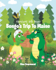 Gina Scarmozzi’s Newly Released “Adventures with Bongo: Bongo’s Trip to Maine” is a Heartwarming Family Adventure