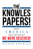 Joseph Knowles’s Newly Released "The Knowles Papers" is an Insightful Exploration of U.s. Governance and Representation