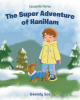 Author Gwendy See’s New Book, “The Super Adventure of HaniHam,” is a Captivating New Children's Book That Takes Young Readers on a Magical Journey of Discovery