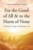 Author Lorenzo Alexander Chambers’s New Book “For the Good of All & to the Harm of None: A Worldview through a Philanthropic Lens” Will Challenge Readers' Perspectives