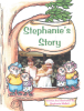 Author Stephanie Mollett’s New Book “Stephanie’s Story” is Roadmap of Hope for Families of Children Going Through Cancer