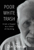 Author Jim Marlow’s New Book “Poor White Trash: From a Pauper to a Child of the King” is a Powerful Memoir Documenting the Author’s Life of Overcoming Adversity