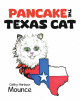 Author Cathy Harbour Mounce’s New Book “Pancake the Texas Cat” is a Charming Story About a Small Gray Kitten Who Learns the Importance of Being Oneself