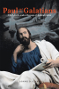 Author Lonnie D. Clark’s New Book, “Paul and the Galatians: The Apostle and A Message of Radical Grace,” Explores Who Paul Truly Was in Order to Understand His Writings