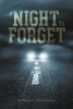 Author Johanna Utterback’s New Book, "A Night to Forget," Follows the Life of a Teenage Girl Whose Life Takes a Tragic Turn During Her Senior Year of High School