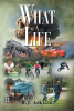 Author R.J. Adkison’s New Book “What A Life” is a Fascinating Memoir That Invites Readers to Embark on a Nostalgic Trip Through the Author’s Childhood