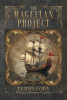 Author Terry Cody’s New Book, "The Magellan Project," is the Story of a Man Whose Life is Changed by a String of Events, Causing His and His Family’s Lives to Spiral