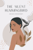 Author Anjum Choudhary’s New Book, "The Silent Hummingbird," is a Poignant and Heartfelt Collection of Poems Exploring Themes of Love, Loss, and the Human Condition