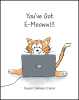 In Her Charming New Book, "You’ve Got E-Meoww!!!" Susan Carleson Currer Reveals How Clever Cats Communicate in This Electronic Age