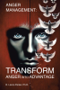 R. Lance Parker, Ph.D.’s Newly Released “ANGER MANAGEMENT” is an Empowering Guide to Understanding and Utilizing Anger Constructively