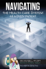 Dr. Kim Bell, PT, DPT’s Newly Released “Navigating the Health Care System as a Dizzy Patient” is an Insightful Resource for Managing Dizziness and Vertigo