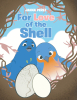 Janna Perez’s Newly Released "For Love of the Shell" is a Heartwarming Tale of Family, Growth, and Unconditional Love