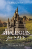 Anita Sinclair’s Newly Released "Kingdoms for Sale: The Journey Begins" is an Enchanting Tale of Adventure, Friendship, and Discovery in a World of Mythical Wonders