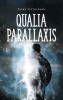 Cody Grinslade’s New Book, "Qualia Parallaxis," is a Powerful Collection of Poems That Explore the Author’s Innermost Thoughts on Life and the World Around Him