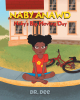 Author Dr. Dee’s New Book, "Naby's Big Moving Day," Follows a Young Girl Who is Sad to be Moving Away from Her Best Friend But Learns That Change Can be a Good Thing