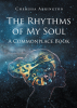 Author Cherissa Arrington’s New Book, “The Rhythms of My Soul: A Commonplace Book,” Shares Her Personal Journey and Encourages Readers to Seek Happiness in Life