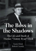 Authors Xavier Eboli and Robert Cassidy’s New Book, "The Boss in the Shadows," Documents the Life and Death of Xavier's Father, Mob Boss Thomas "Tommy Ryan" Eboli