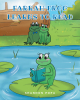 Author Shannon Popa’s New Book, "Farrah Frog Learns to Read," is a Charming Story of a Young Frog Who, Through Perseverance and Hard Work, Discovers the Joys of Reading