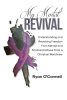 Author Ryan O'Connell’s New Book, "My Mental Revival," Provides Readers with a Path to Live Free from Mental and Emotional Abuse, Drawn from a Christian Perspective