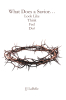 Author JJ LaBelle’s New Book, “What Does a Savior...Look Like Think Feel Do?” is a Poignant Exploration of the Man Who Jesus Was During His Life and Teachings